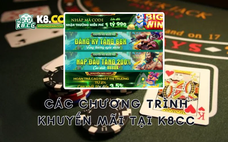 Các chương trình khuyến mãi casino K8CC