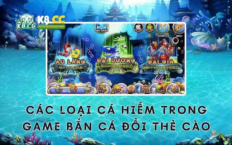 Các loại cá hiếm trong bắn cá đổi thẻ cào