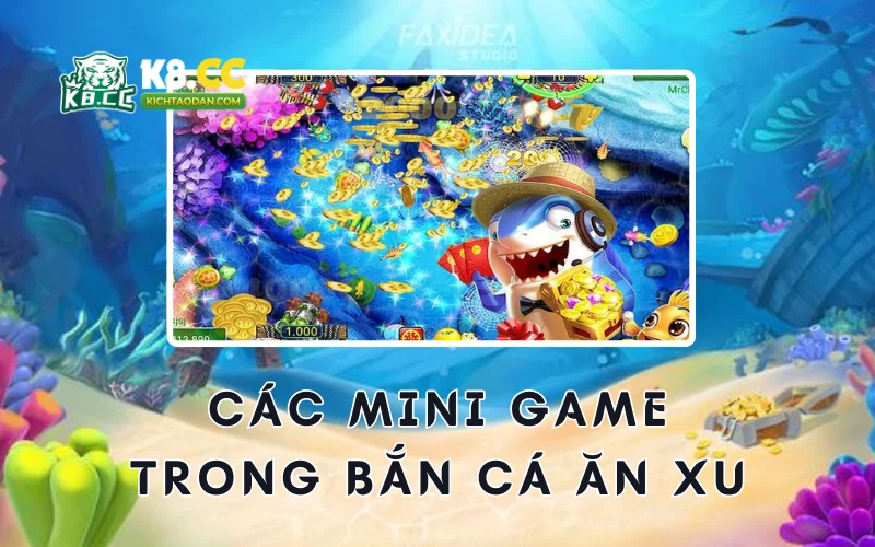 Các mini game trong bắn cá ăn xu