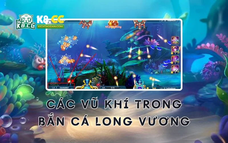 Các vũ khí trong bắn cá long vương