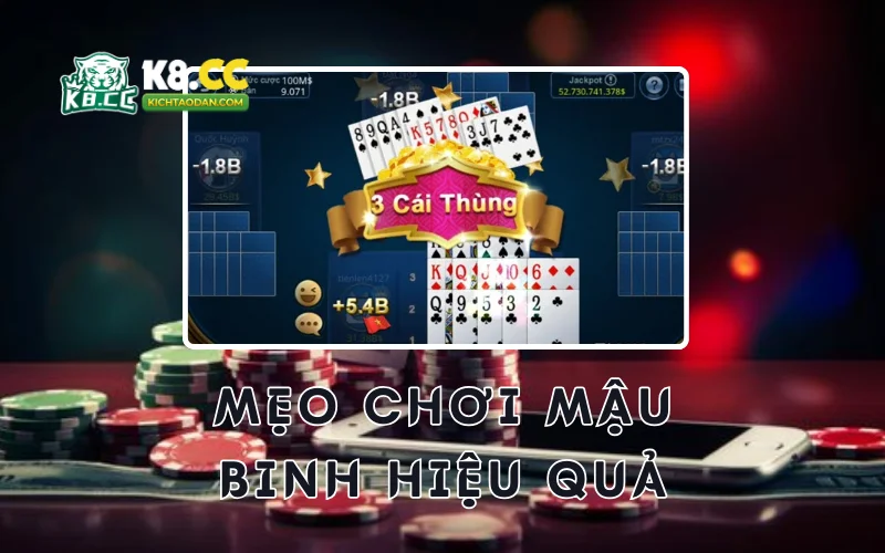 meo-choi-cach-choi-bai-mau-binh-hieu-qua